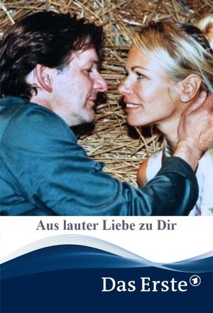 Aus lauter Liebe zu Dir's poster