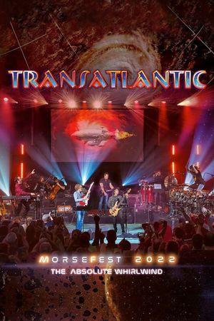 Transatlantic: Morsefest 2022 - The Absolute Whirlwind's poster