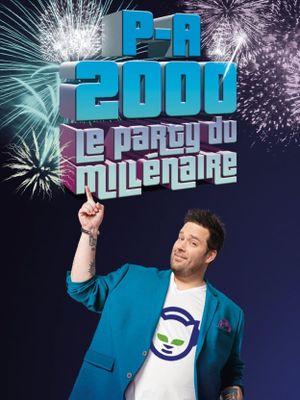 P-A 2000 : Le party du millénaire's poster