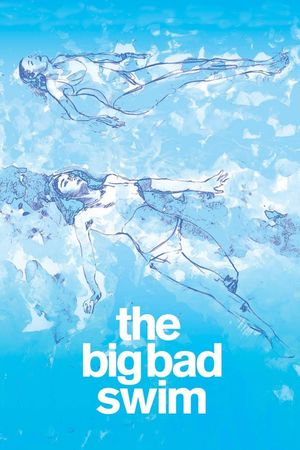 The Big Bad Swim's poster