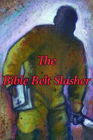 The Bible Belt Slasher's poster