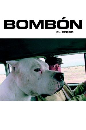 Bombón: El Perro's poster