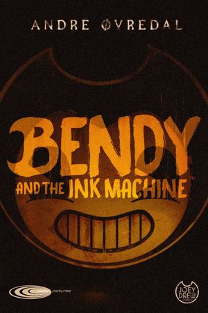 Bendy and the Ink Machine's poster