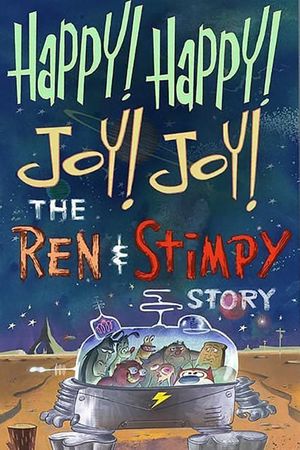 Happy Happy Joy Joy: The Ren & Stimpy Story's poster