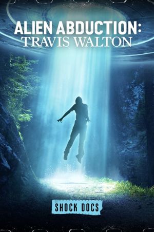 Alien Abduction: Travis Walton's poster