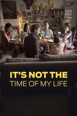 It's Not the Time of My Life's poster
