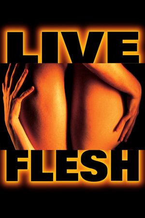 Live Flesh's poster