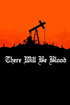 There Will Be Blood's poster