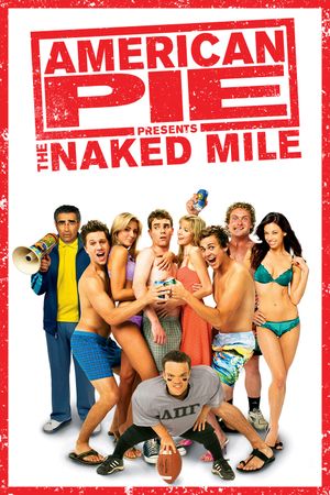 American Pie Presents: The Naked Mile's poster