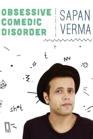 Sapan Verma: Obsessive Comedic Disorder's poster