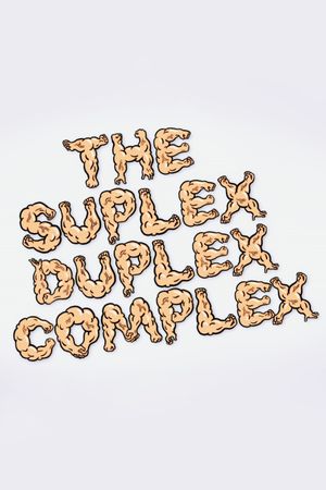 The Suplex Duplex Complex's poster