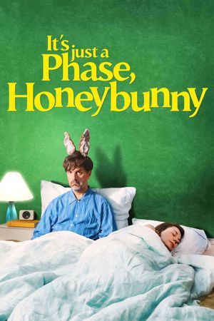 It's Just a Phase, Honeybunny's poster