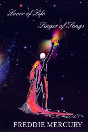 Freddie Mercury: Lover of Life, Singer of Songs's poster
