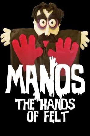 Manos: The Hands of Felt's poster