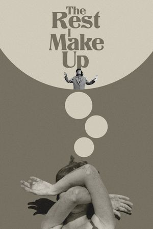 The Rest I Make Up's poster