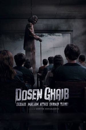 Dosen Ghaib: It's Nighttime or You Already Know's poster