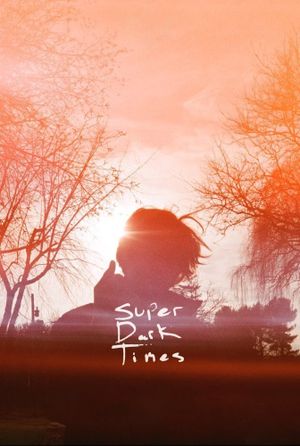 Super Dark Times's poster