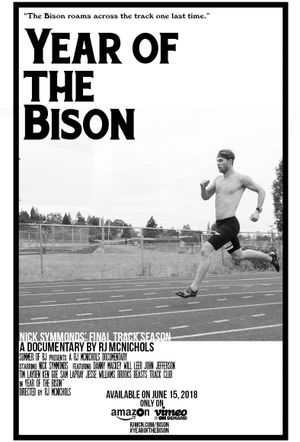 Year of The Bison: A portrait of Nick Symmonds In his Final Track Season's poster