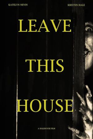 Leave This House's poster image