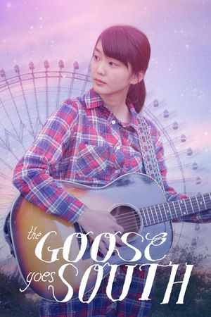 The Goose Goes South's poster