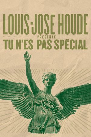 Louis-José Houde : Tu n'es pas spécial's poster
