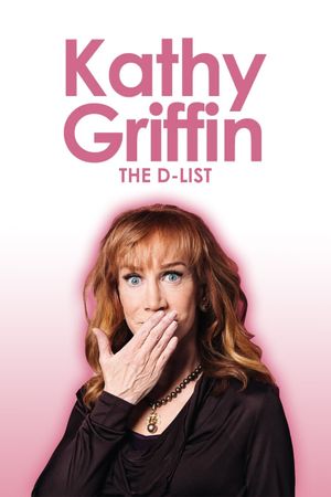 Kathy Griffin: The D-List's poster