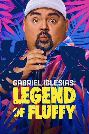 Gabriel Iglesias: Legend of Fluffy's poster