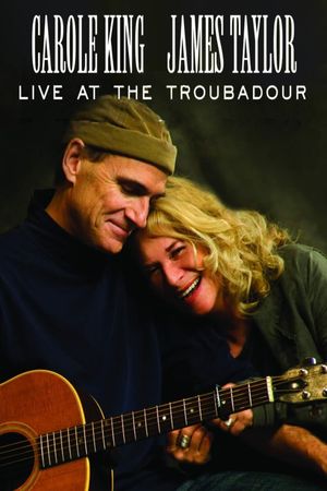 Carole King & James Taylor - Live at the Troubadour's poster
