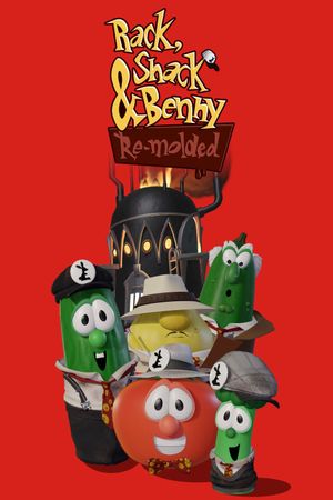 Rack, Shack & Benny Re-Molded: A VeggieTales Fan Project's poster
