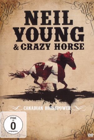 Neil Young & Crazy Horse: Canadian Horsepower's poster