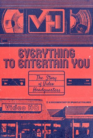 Everything to Entertain You: The Story of Video Headquarters's poster