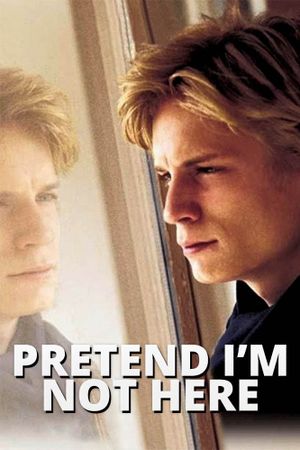 Pretend I'm Not Here's poster