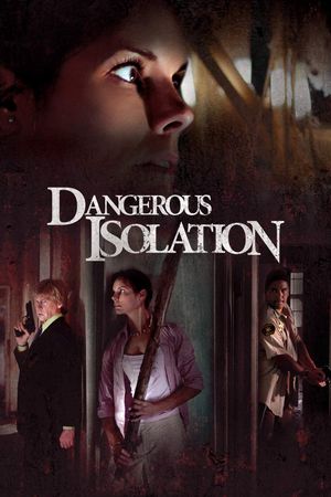 Dangerous Isolation's poster