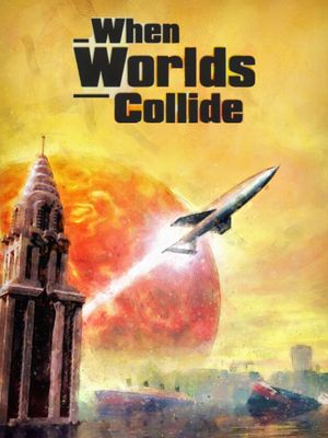 When Worlds Collide's poster