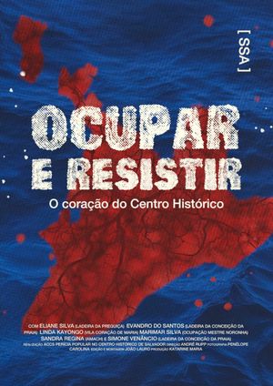 Ocupar e Resistir - O coração do Centro Histórico's poster