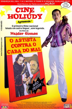 Cine Holiúdy - O Astista Contra o Caba do Mal's poster