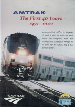 Amtrak: The First 40 Years 1971-2011's poster