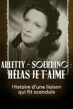 Arletty - Soehring : Hélas je t'aime's poster