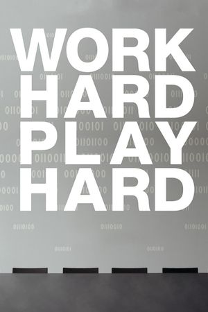 Work Hard - Play Hard's poster