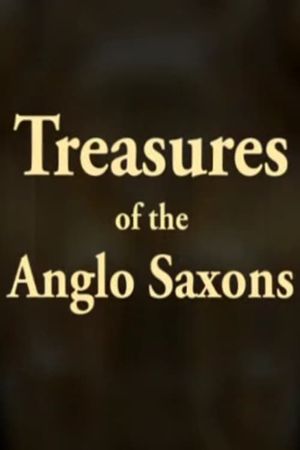 Treasures of the Anglo-Saxons's poster