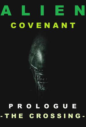 Alien: Covenant - Prologue: The Crossing's poster