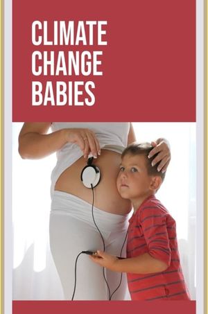 Climate Change Babies's poster