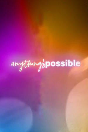 Anything's Possible's poster