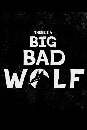 There's a Big Bad Wolf's poster