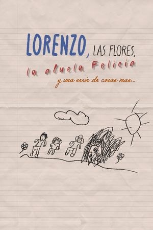 Lorenzo y los lirios, la abuela Felicia y una serie de cosas mas...'s poster