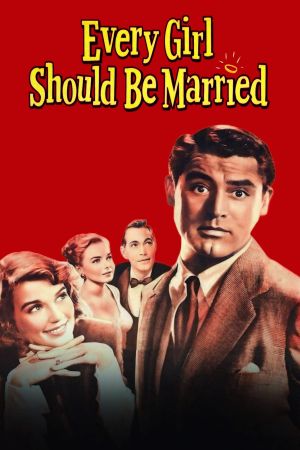 Every Girl Should Be Married's poster