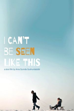 I can't be seen like this's poster image