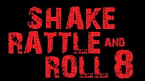Shake Rattle and Roll 8's poster