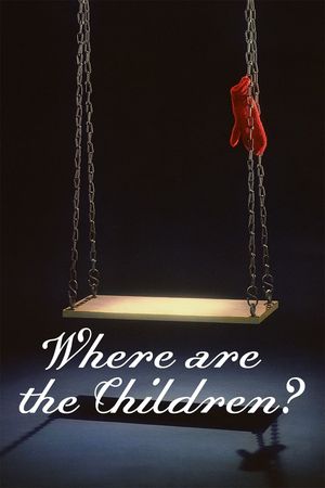 Where Are the Children?'s poster