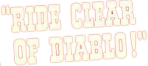 Ride Clear of Diablo's poster
